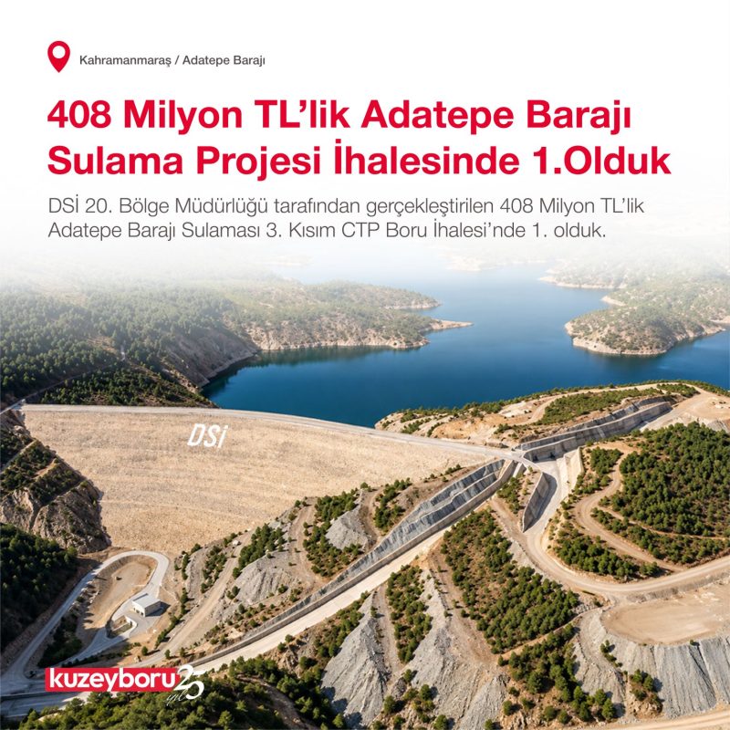 408 Milyon TL’lik Adatepe Barajı Sulama Projesi İhalesinde 1. Olduk.