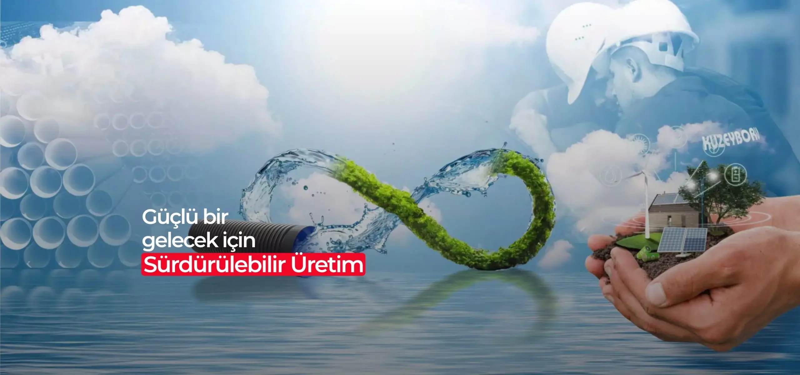 Güçlü bir gelecek için Sürdürülebilir Üretim